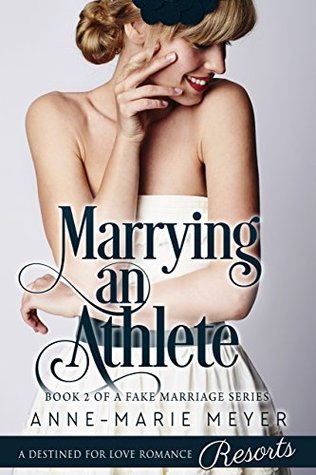 Marrying an Athlete (A Fake Marriage, #2)