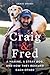 Craig & Fred: A Marine, A Stray Dog, and How They Rescued Each Other