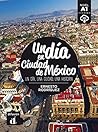 Un día en Ciudad de México