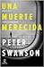Una muerte merecida by Peter  Swanson