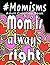 Adult Coloring Book: #Momisms: Perfect Gift for Moms, Grandmothers, Moms to be, New Moms, Daughters and, why not... Mothers in Law. Ideal for Mother's Day, Birthdays and Holidays. Funny and Relaxing.
