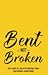 Bent Not Broken by Michael Mohammed Ahmad
