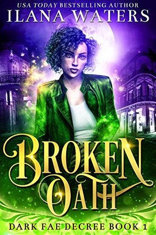 Broken Oath (Dark Fae Decree #1)