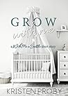 Grow with Me (With Me in Seattle, #8.4)