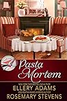 Pasta Mortem by Ellery Adams Pasta Mortem by Ellery Adams