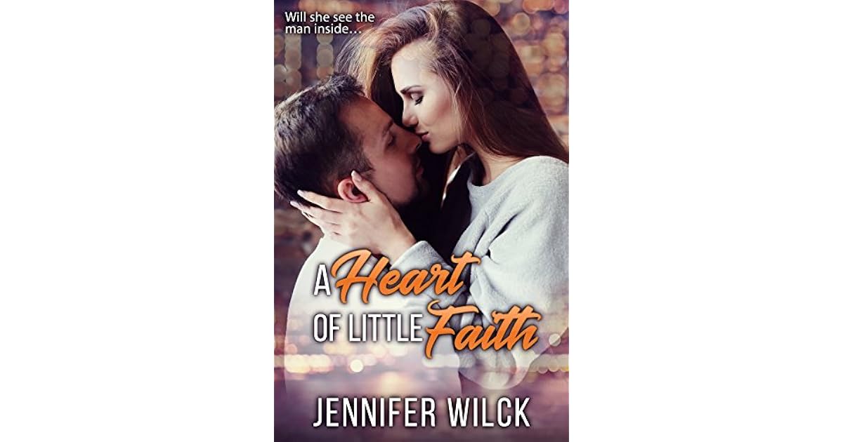 A Heart of Little Faith by Jennifer Wilck
