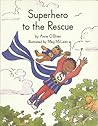 Superhero to the rescue (Collections for young scholars)