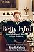 Betty Ford by Lisa McCubbin Hill Betty Ford by Lisa McCubbin Hill