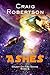 Ashes (Galaxy On Fire, #6)