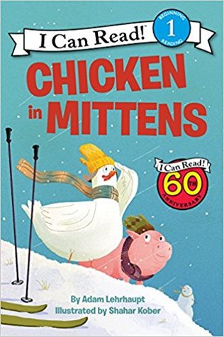 Chicken in Mittens (I Can Read Level 1)