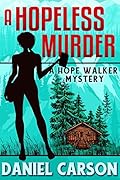 A Hopeless Murder (A Hope Walker Mystery, #1)