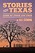 Stories from Texas: Some of Them Are True