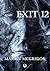 Exit 12: A 24 novel