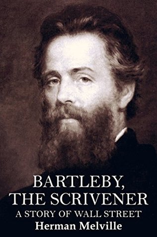 Bartleby, the Scrivener: A Story of Wall-Street