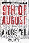 9th of August by Andre Yeo