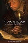 A Flame in the Dark: A Novel about Luther’s Reformation Book cover for A Flame in the Dark: A Novel about Luther’s Reformation