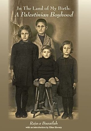 In the Land of My Birth: A Palestinian Boyhood (Paperback)