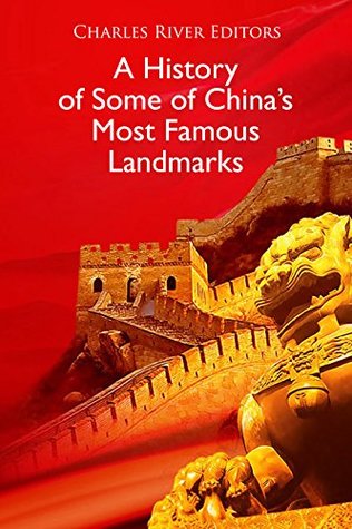 A History of Some of China’s Most Famous Landmarks (Kindle Edition)