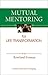 Mutual Mentoring: for Life Transformation