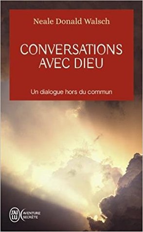 Conversations avec Dieu -1 : Un dialogue hors du commun