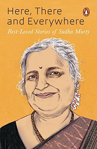 Here, There and Everywhere: Best-Loved Stories of Sudha Murthy (Kindle Edition)