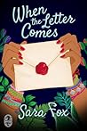 When the Letter Comes by Sara  Fox