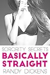 Basically Straight: A Sorority Secrets Novel