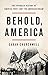 Behold, America: The Entangled History of "America First" and "the American Dream"