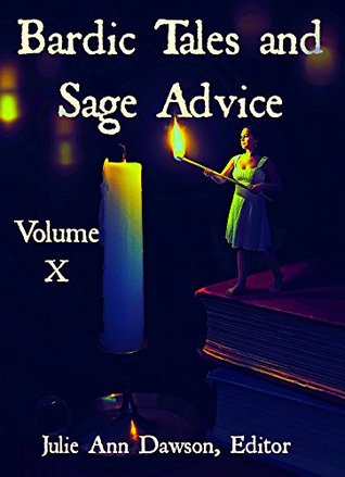 Bardic Tales and Sage Advice (Volume X)