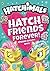 Hatchimals: Hatch Friends F...