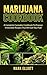 Marijuana Cookbook: A Compl...