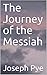 The Journey of the Messiah (1)