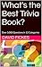 What's the Best Trivia Book?: Over 3,000 Questions in 12 Categories (What's the Best Trivia? Book 1)