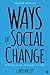 Ways of Social Change: Making Sense of Modern Times