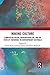 Making Culture: Commercialisation, Transnationalism, and the State of ‘Nationing’ in Contemporary Australia