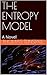 The Entropy Model
