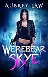 Werebear Skye by Aubrey Law Werebear Skye by Aubrey Law