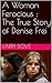 A Woman Ferocious : The Tru...