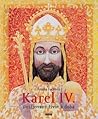 Karel IV. - Ilustrovaný život a doba by Renáta Fučíková