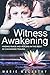 Witness Awakening by Marie McCarthy