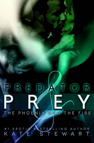 Predator & Prey: The Phoenix and The Fire (Kindle Edition)