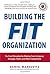 Building the Fit Organizati...