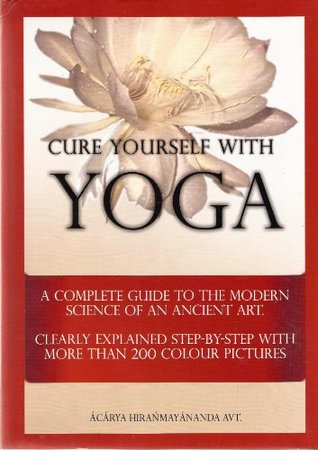 Cure Yourself with Yoga 2nd Edition (Paperback)