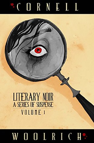 Literary Noir: A Series of Suspense: Volume One (Kindle Edition)