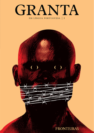 Granta Em Língua Portuguesa 1: Fronteiras
