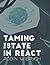 Taming the State in React: Your journey to master Redux and MobX