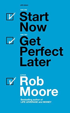 Start Now. Get Perfect Later. (Kindle Edition)