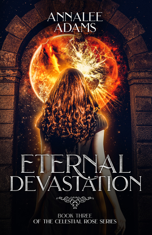Eternal Devastation (The Celestial Rose, #3)