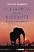 Sulla pista degli elefanti La mia vita in difesa dell'Africa by Davide Bomben
