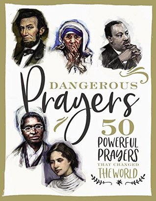 Dangerous Prayers: 50 Powerful Prayers That Changed the World (Kindle Edition)